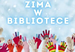 Zima w Bibliotece – spędź ją z nami!